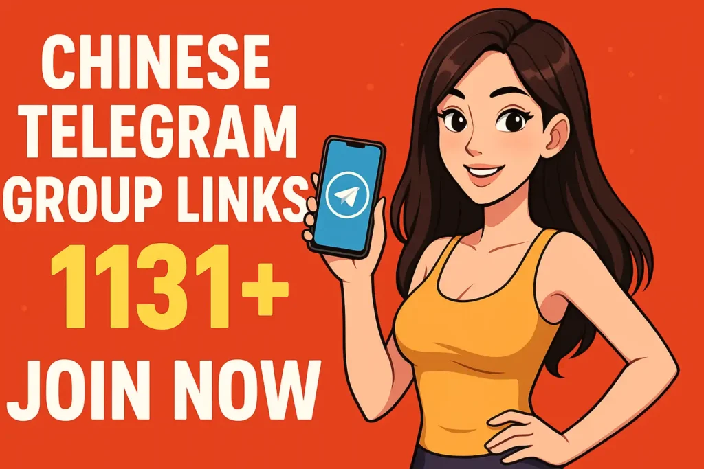 Chinese Telegram Group Links JOIN NOW